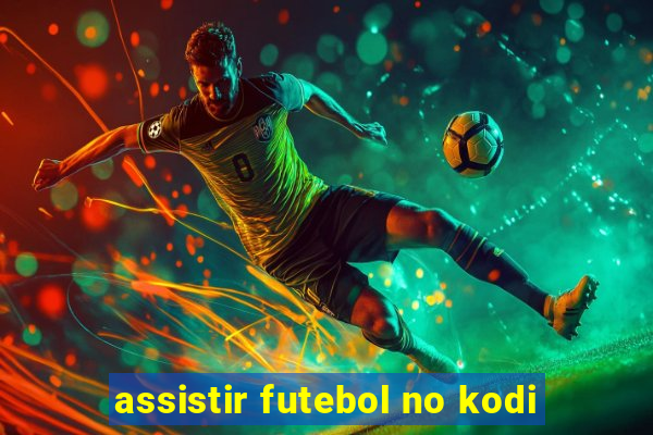 assistir futebol no kodi